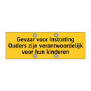 Gevaar voor instorting Ouders zijn verantwoordelijk /.../