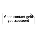 Geen contant geld geaccepteerd & Geen contant geld geaccepteerd & Geen contant geld geaccepteerd