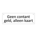 Geen contant geld, alleen kaart & Geen contant geld, alleen kaart & Geen contant geld, alleen kaart