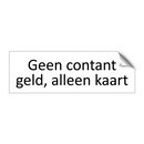 Geen contant geld, alleen kaart & Geen contant geld, alleen kaart & Geen contant geld, alleen kaart