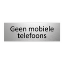 Geen mobiele telefoons & Geen mobiele telefoons & Geen mobiele telefoons & Geen mobiele telefoons