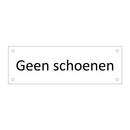 Geen schoenen & Geen schoenen & Geen schoenen