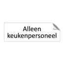 Alleen keukenpersoneel & Alleen keukenpersoneel & Alleen keukenpersoneel