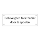 Gelieve geen toiletpapier door te spoelen & Gelieve geen toiletpapier door te spoelen