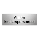 Alleen keukenpersoneel & Alleen keukenpersoneel & Alleen keukenpersoneel & Alleen keukenpersoneel
