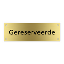 Gereserveerde & Gereserveerde & Gereserveerde