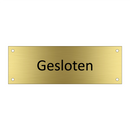 Gesloten & Gesloten & Gesloten