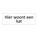 Hier woont een kat & Hier woont een kat & Hier woont een kat & Hier woont een kat