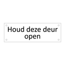 Houd deze deur open & Houd deze deur open & Houd deze deur open