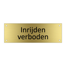 Inrijden verboden & Inrijden verboden & Inrijden verboden