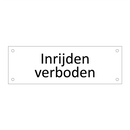 Inrijden verboden & Inrijden verboden & Inrijden verboden