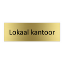 Lokaal kantoor & Lokaal kantoor & Lokaal kantoor & Lokaal kantoor & Lokaal kantoor & Lokaal kantoor
