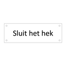 Sluit het hek & Sluit het hek & Sluit het hek