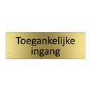 Toegankelijke ingang & Toegankelijke ingang & Toegankelijke ingang