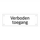 Verboden toegang & Verboden toegang & Verboden toegang