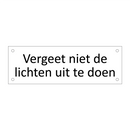 Vergeet niet de lichten uit te doen & Vergeet niet de lichten uit te doen