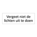 Vergeet niet de lichten uit te doen & Vergeet niet de lichten uit te doen