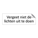Vergeet niet de lichten uit te doen & Vergeet niet de lichten uit te doen
