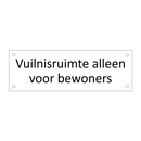 Vuilnisruimte alleen voor bewoners & Vuilnisruimte alleen voor bewoners