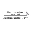 Alleen geautoriseerd personeel - Authorized personnel only