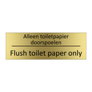 Alleen toiletpapier doorspoelen - Flush toilet paper only