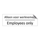 Alleen voor werknemers - Employees only & Alleen voor werknemers - Employees only