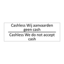 Cashless Wij aanvaarden geen cash /…/ & Cashless Wij aanvaarden geen cash /…/