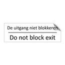 De uitgang niet blokkeren - Do not block exit & De uitgang niet blokkeren - Do not block exit