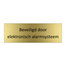 Beveiligd door elektronisch alarmsysteem & Beveiligd door elektronisch alarmsysteem