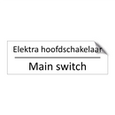 Elektra hoofdschakelaar - Main switch & Elektra hoofdschakelaar - Main switch