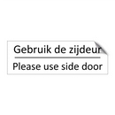 Gebruik de zijdeur - Please use side door & Gebruik de zijdeur - Please use side door