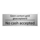 Geen contant geld geaccepteerd - No cash accepted