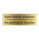 Geen fietsen plaatsen - No parking for bicycles & Geen fietsen plaatsen - No parking for bicycles