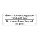 Geen schoenen toegestaan voorbij dit punt /…/ & Geen schoenen toegestaan voorbij dit punt /…/