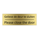 Gelieve de deur te sluiten - Please close the door