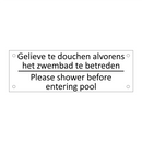 Gelieve te douchen alvorens het zwembad te betreden /…/