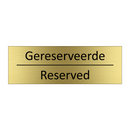 Gereserveerde - Reserved & Gereserveerde - Reserved & Gereserveerde - Reserved