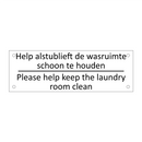 Help alstublieft de wasruimte schoon te houden /…/
