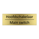 Hoofdschakelaar - Main switch & Hoofdschakelaar - Main switch & Hoofdschakelaar - Main switch