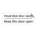 Houd deze deur open. - Keep this door open & Houd deze deur open. - Keep this door open