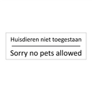 Huisdieren niet toegestaan - Sorry no pets allowed