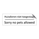 Huisdieren niet toegestaan - Sorry no pets allowed