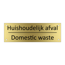 Huishoudelijk afval - Domestic waste & Huishoudelijk afval - Domestic waste