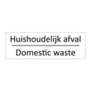 Huishoudelijk afval - Domestic waste & Huishoudelijk afval - Domestic waste
