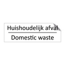 Huishoudelijk afval - Domestic waste & Huishoudelijk afval - Domestic waste