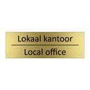 Lokaal kantoor - Local office & Lokaal kantoor - Local office & Lokaal kantoor - Local office