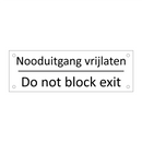 Nooduitgang vrijlaten - Do not block exit & Nooduitgang vrijlaten - Do not block exit