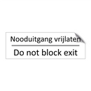 Nooduitgang vrijlaten - Do not block exit & Nooduitgang vrijlaten - Do not block exit