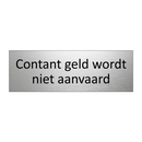Contant geld wordt niet aanvaard & Contant geld wordt niet aanvaard