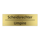 Scheidsrechter - Umpire & Scheidsrechter - Umpire & Scheidsrechter - Umpire